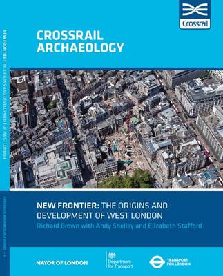 Book cover for New Frontier: The Origins And Development Of West London