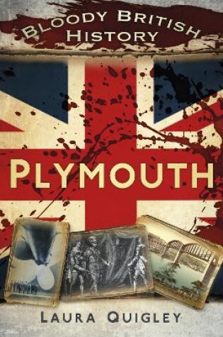 Cover of Bloody British History: Plymouth