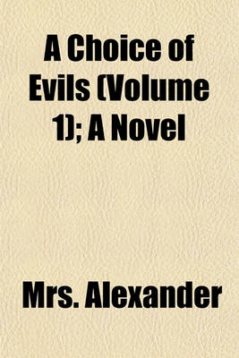 Book cover for A Choice of Evils (Volume 1); A Novel