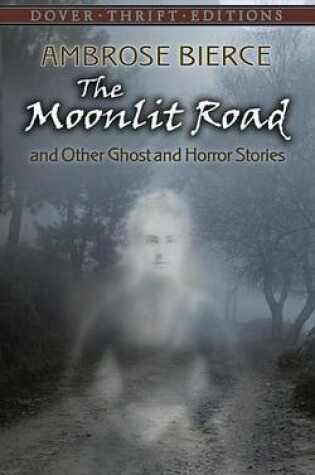 Cover of The Moonlit Road and Other Ghost and Horror Stories