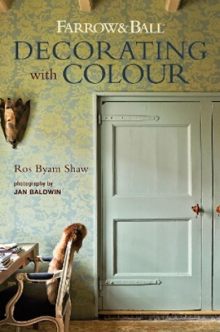 Cover of Farrow & Ball Decorating with Colour
