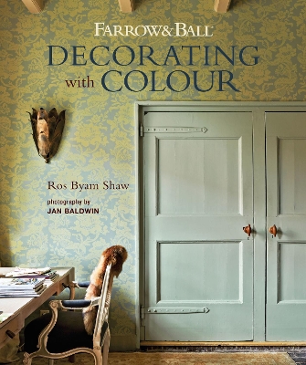 Book cover for Farrow & Ball Decorating with Colour