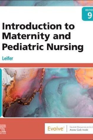 Cover of Introduction to Maternity and Pediatric Nursing - E-Book