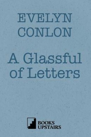 Cover of A Glassful of Letters