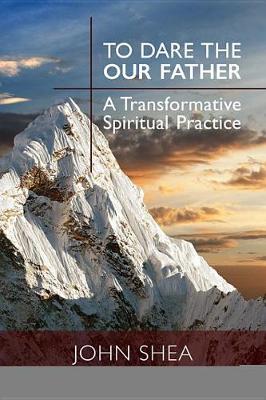 Book cover for To Dare the Our Father