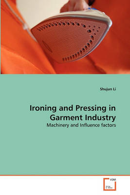 Book cover for Ironing and Pressing in Garment Industry