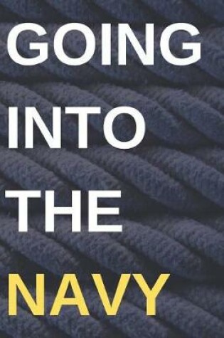 Cover of Going Into the Navy