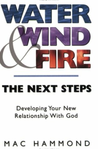 Cover of Water, Wind, Fire - The Next Step