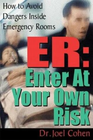 Cover of ER: Enter at Your Own Risk