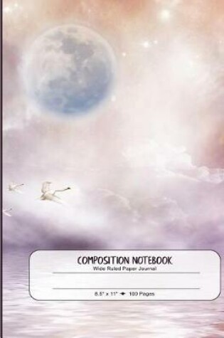 Cover of Composition Notebook - Wide Ruled Paper Journal