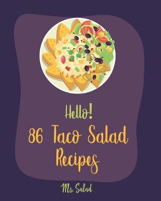 Book cover for Hello! 86 Taco Salad Recipes