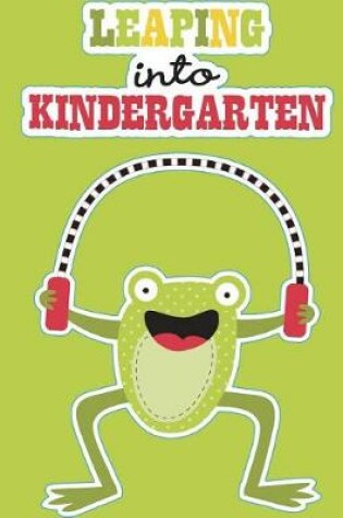 Cover of Leaping into Kindergarten