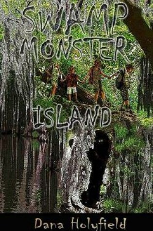 Cover of Swamp Monster Island