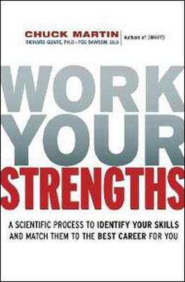 Book cover for Work Your Strengths: A Scientific Process to Identify Your Skills and Match Them to the Best Career for You