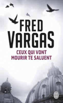 Book cover for Ceux qui vont mourir te saluent