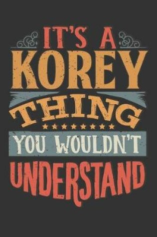 Cover of Its A Korey Thing You Wouldnt Understand