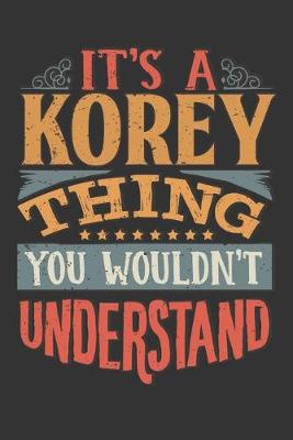 Book cover for Its A Korey Thing You Wouldnt Understand