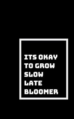 Book cover for Its Okay to Grow Slow