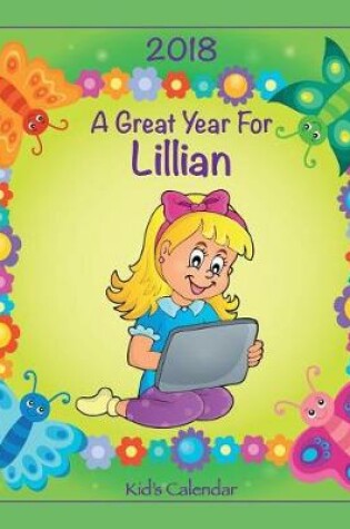 Cover of 2018 - A Great Year for Lillian Kid's Calendar