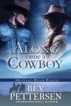 Book cover for Along Came A Cowboy