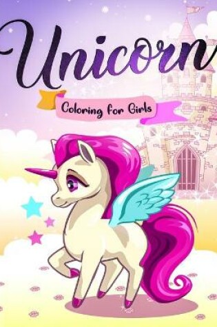 Cover of Unicorn Coloring for Girls
