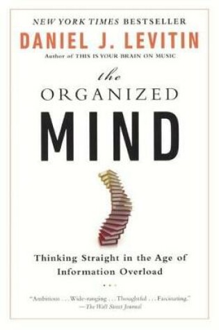 Cover of Organized Mind: Thinking Straight in the Age of Information Overload