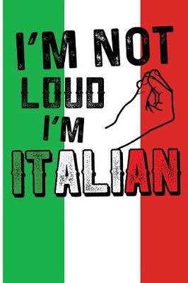 Book cover for I'm Not Loud I'm Italian
