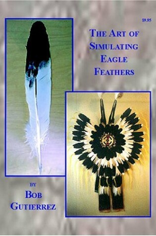 Cover of The Art of Simulating Eagle Feathers