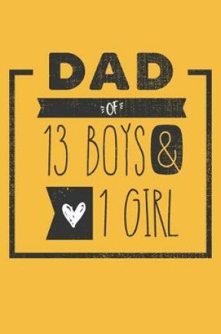 Cover of DAD of 13 BOYS & 1 GIRL