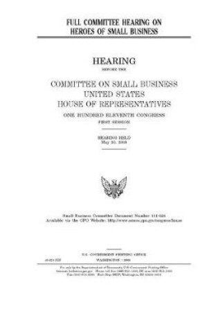 Cover of Full committee hearing on heroes of small business