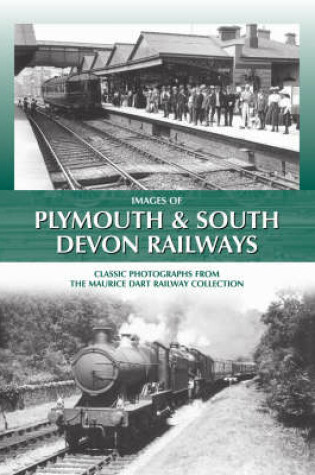 Cover of Images of Plymouth and South Devon Railways