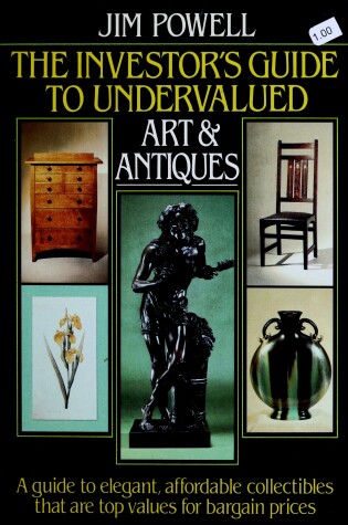 Cover of The Investor's Guide to Undervalued Art & Antiques