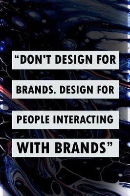 Book cover for Don't Design for Brands. Design for People Interacting with Brands