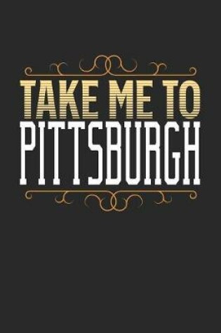 Cover of Take Me To Pittsburgh