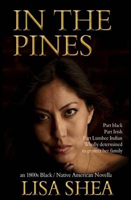 Book cover for In the Pines - an 1800s Black / Native American Novella