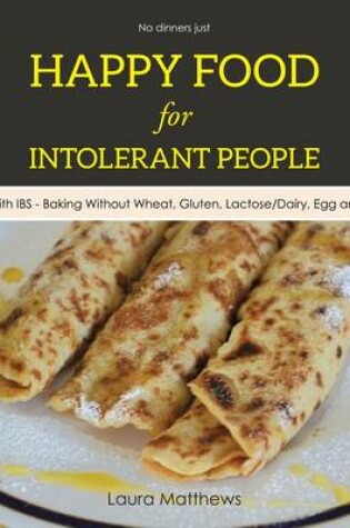 Cover of Happy Food for Intolerant People