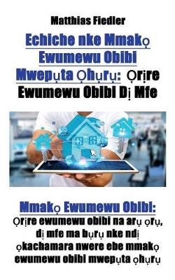 Cover of Echiche nke Mmak&#7885; Ewumewu Obibi Mwep&#7909;ta &#7884;h&#7909;r&#7909;