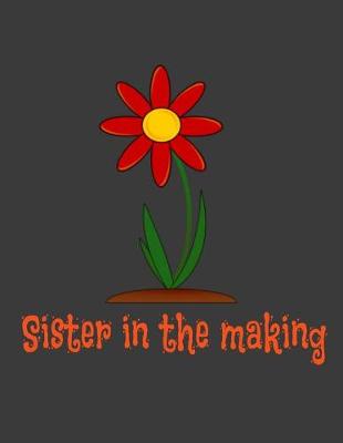 Book cover for Sister in the making