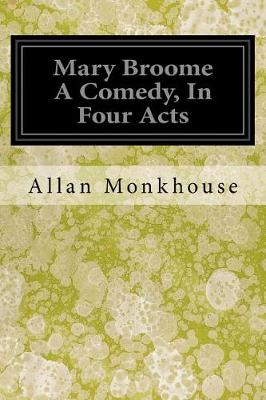 Book cover for Mary Broome a Comedy, in Four Acts