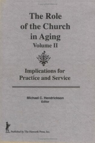 Cover of The Role of the Church in Aging, Volume 2