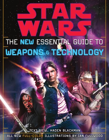 Book cover for The New Essential Guide to Weapons and Technology: Revised Edition: Star Wars