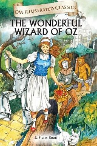 Cover of The Wonderful Wizard Oz-Om Illustrated Classics