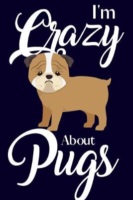 Book cover for I'm Crazy About Pugs