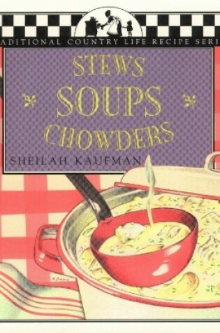 Cover of Stews, Soups, Chowders