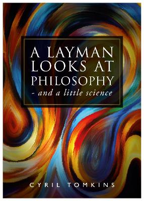 Book cover for A LAYMAN LOOKS AT PHILOSOPHY