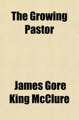 Cover of The Growing Pastor