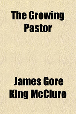 Book cover for The Growing Pastor