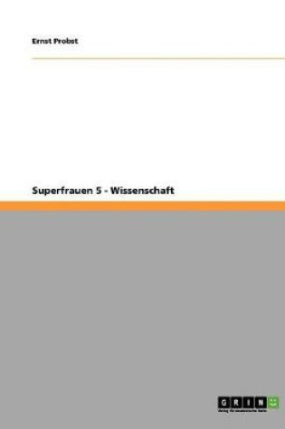 Cover of Superfrauen 5 - Wissenschaft