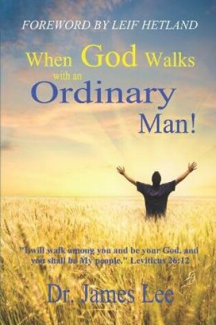 Cover of When God Walks with an Ordinary Man!