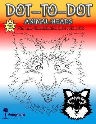 Book cover for Dot-To-Dot Animal Heads